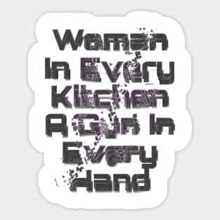 Woman In Every Kitchen A Gun In Every Hand Sticker